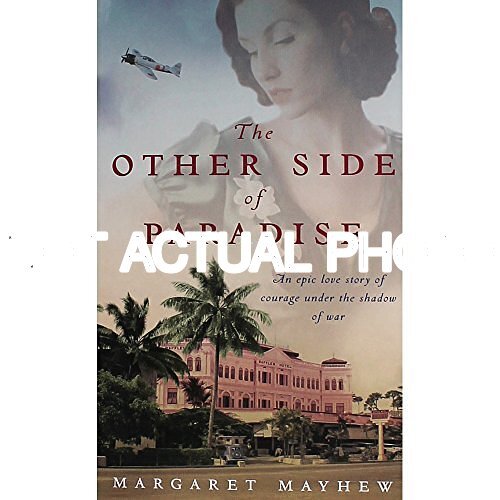 Other Side of ParadiseAn Epic Love Story of Courage Under the Shadow of ... by Margaret Mayhew