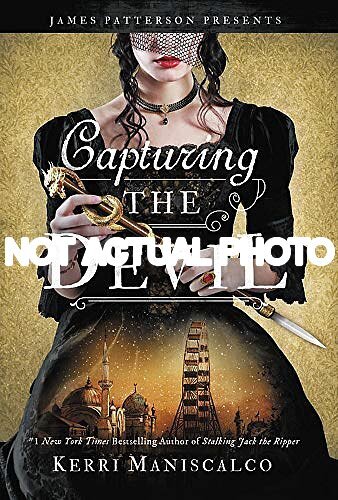 Capturing the Devil (Stalking Jack the Ripper) by Kerri Maniscalco