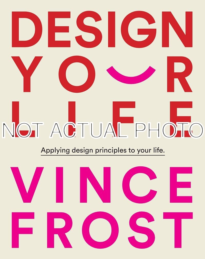 Design Your Life by Vince Frost