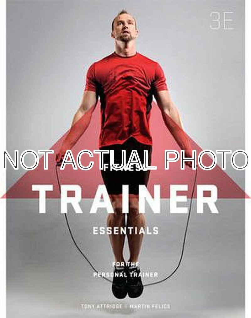 Fitness Trainer Essentials for the Personal Trainer with Student Resource Access 12 Months by Tony Attridge, Martin Felice
